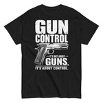 gun-control-its-not-about-guns-its-about-control-2nd-amendment-graphic-t-shirt -