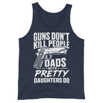 guns-dont-kill-people-dads-with-pretty-daughters-do-mens-tank-top-2 -