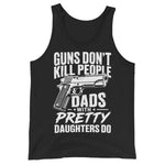 guns-dont-kill-people-dads-with-pretty-daughters-do-mens-tank-top -