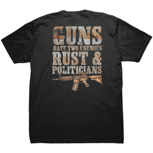 Guns Have Two Enemies Rust & Politicians - Front & Back Print - Drunk America