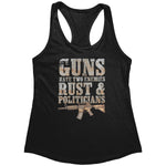 Guns Have Two Enemies Rust & Politicians (Ladies) - Drunk America