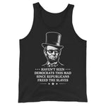 havent-seen-democrats-this-mad-since-republicans-freed-the-slaves-mens-tank-top -