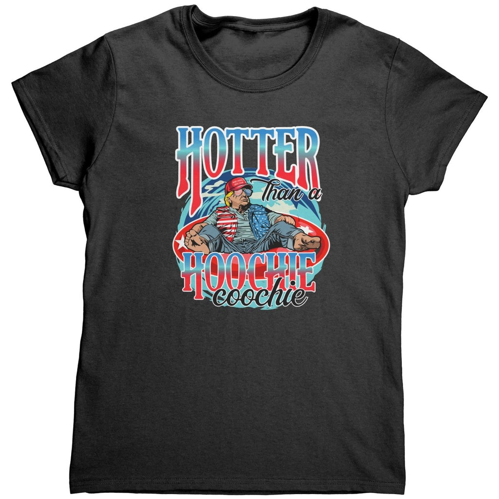 Hotter Than A Hoochie Coochie (Ladies) - Drunk America