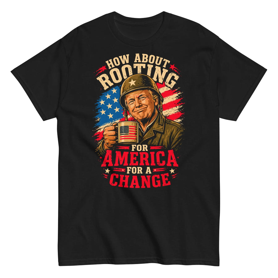 how-about-rooting-for-america-for-a-change-trump-patriotic-graphic-t-shirt -