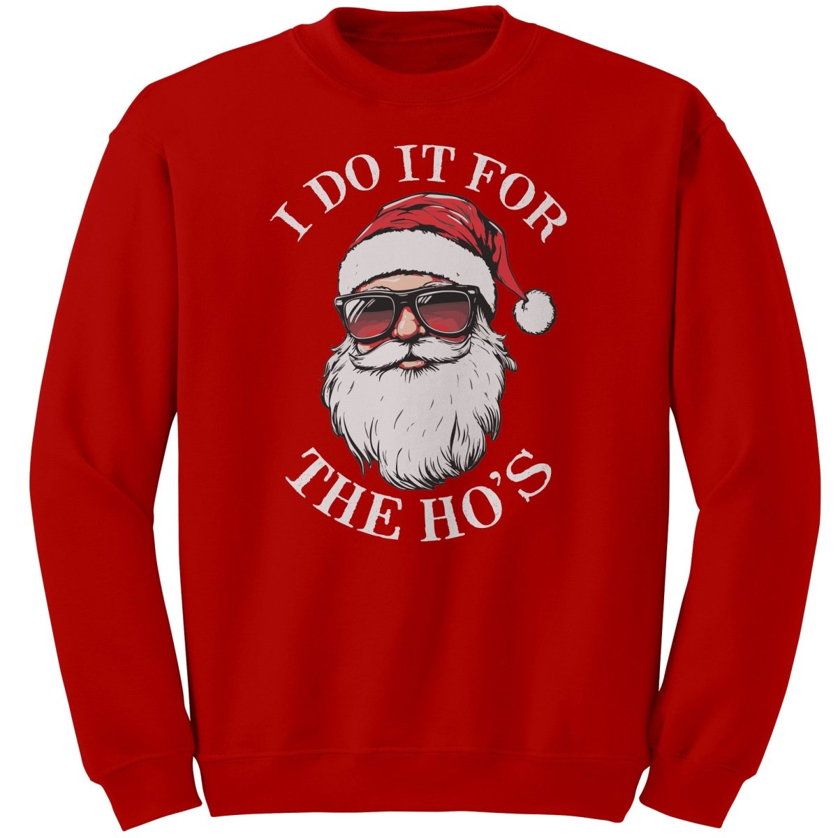 I Do It For The Ho's Christmas Sweater - Drunk America