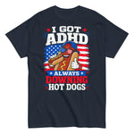 i-got-adhd-always-downing-hot-dogs-graphic-t-shirt-3 -