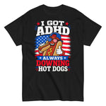 i-got-adhd-always-downing-hot-dogs-graphic-t-shirt -