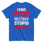 i-have-ptsd-pretty-tired-of-stupid-democrats-graphic-t-shirt-5 -