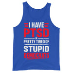 i-have-ptsd-pretty-tired-of-stupid-democrats-tank-top-3 -