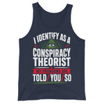 i-identify-as-a-conspiracy-theorist-my-pronouns-are-i-told-you-so-tank-top-2 -