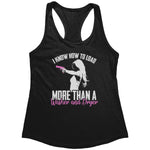 I Know How To Load More Than A Washer And Dryer (Ladies) - Drunk America
