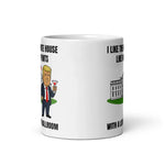i-like-my-white-house-with-a-lot-of-ballroom-coffee-mug-6 -
