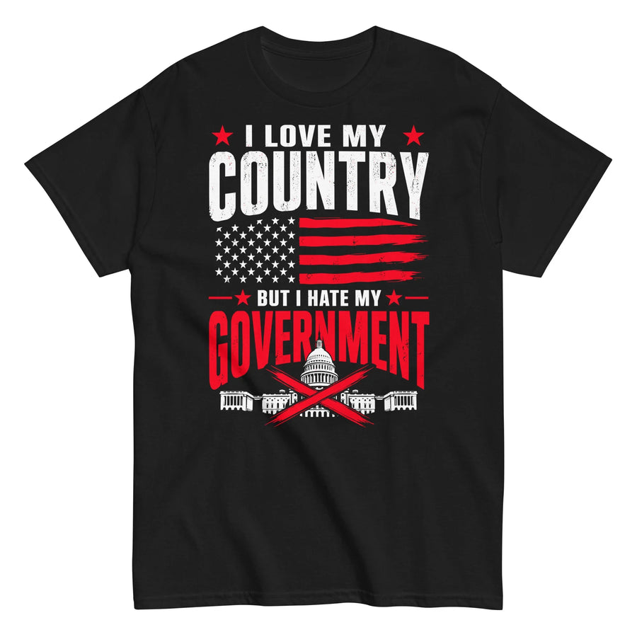 i-love-my-country-but-i-hate-my-government-graphic-t-shirt -