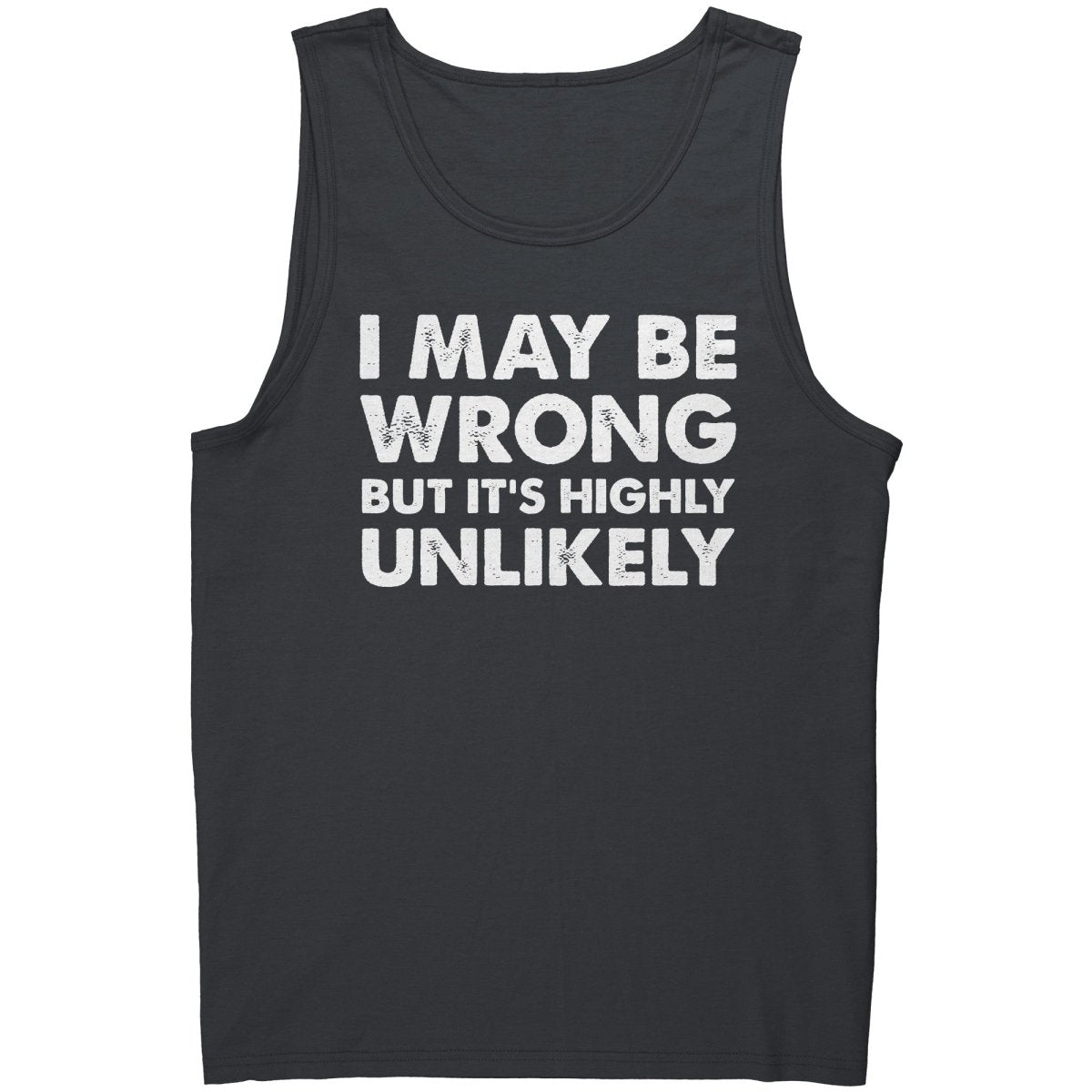 I May Be Wrong But It's Highly Unlikely - Drunk America