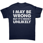 I May Be Wrong But It's Highly Unlikely - Drunk America