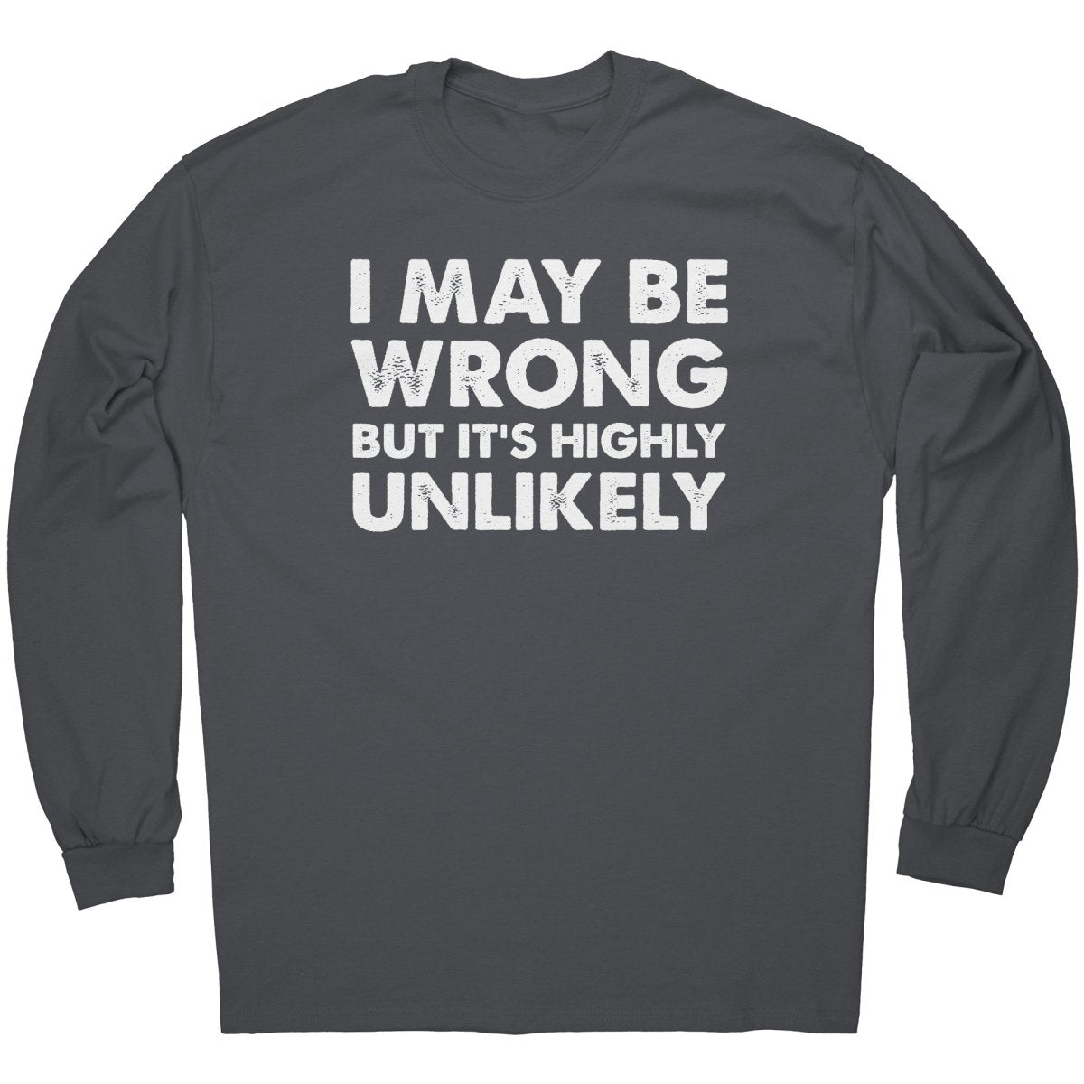 I May Be Wrong But It's Highly Unlikely - Drunk America