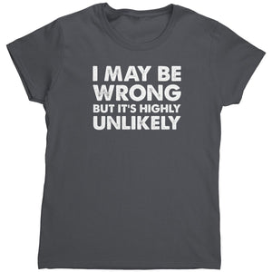 I May Be Wrong But It's Highly Unlikely (Ladies) - Drunk America