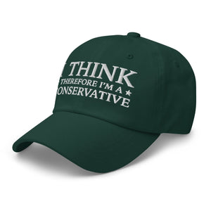 I Think Therefore I'm A Conservative Dad Hat - Drunk America