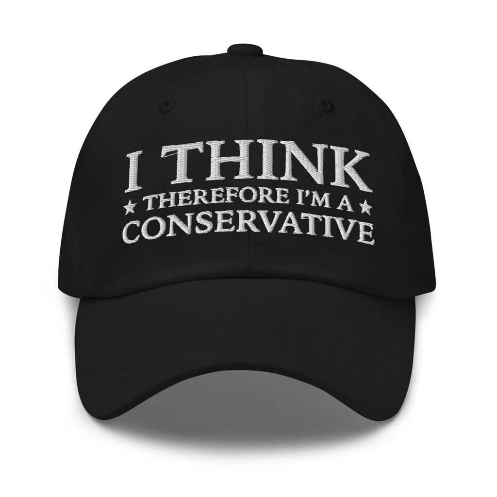 I Think Therefore I'm A Conservative Dad Hat - Drunk America