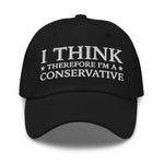 I Think Therefore I'm A Conservative Dad Hat - Drunk America
