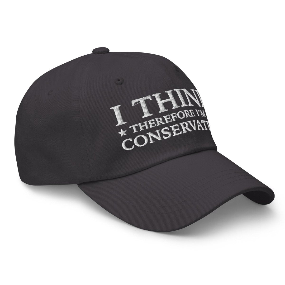 I Think Therefore I'm A Conservative Dad Hat - Drunk America