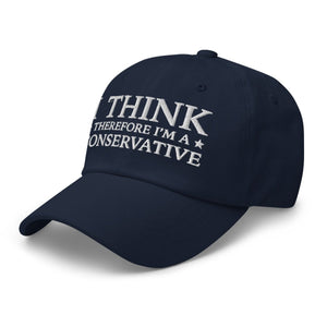 I Think Therefore I'm A Conservative Dad Hat - Drunk America