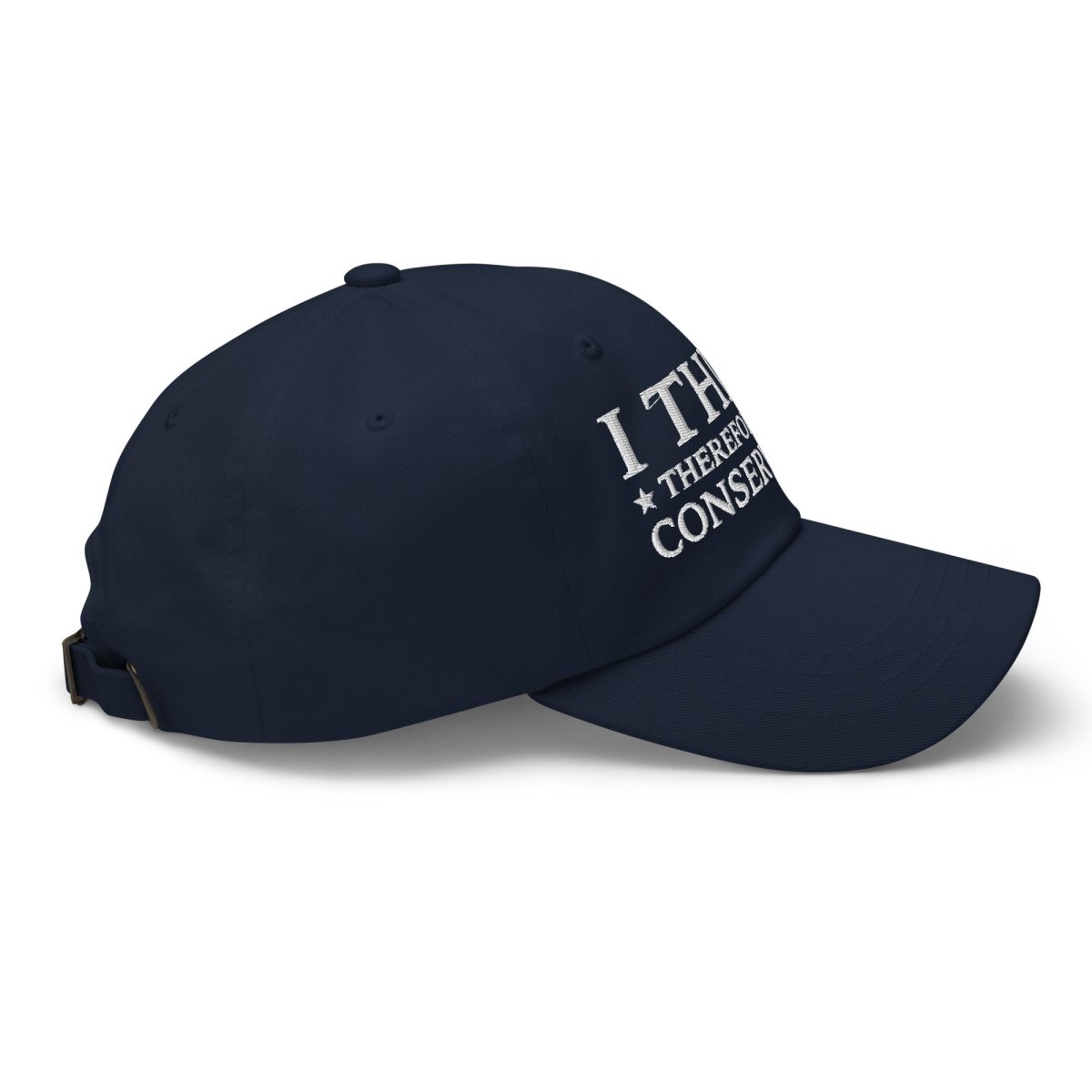 I Think Therefore I'm A Conservative Dad Hat - Drunk America