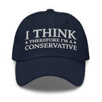 I Think Therefore I'm A Conservative Dad Hat - Drunk America
