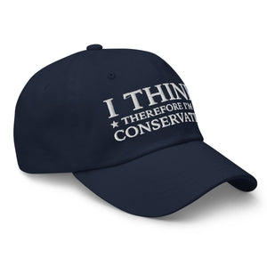 I Think Therefore I'm A Conservative Dad Hat - Drunk America