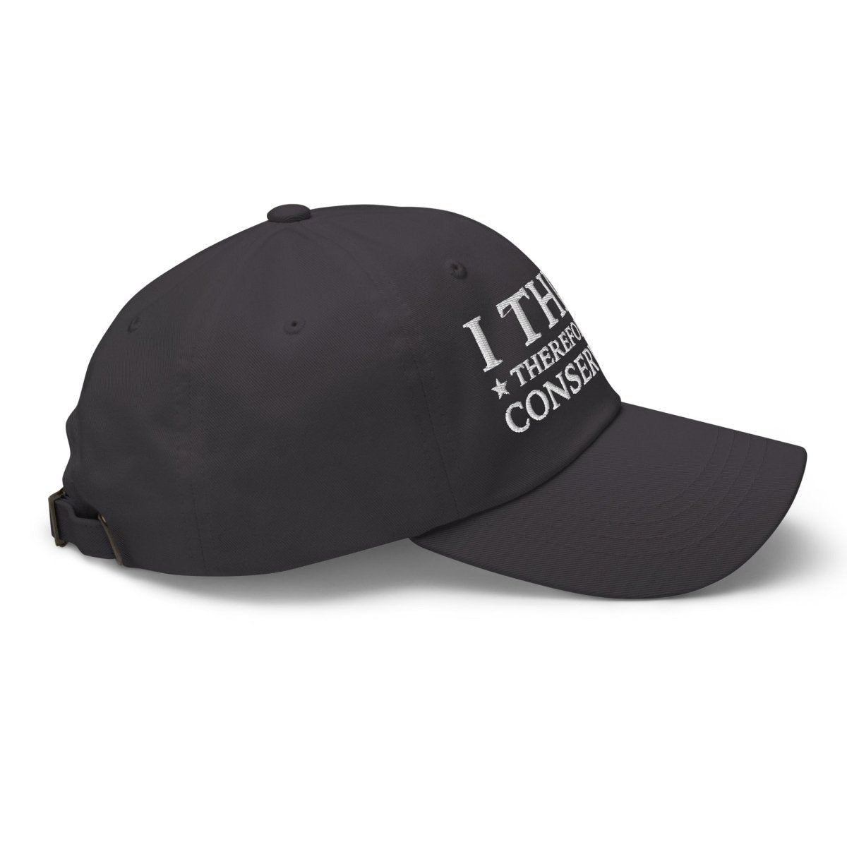I Think Therefore I'm A Conservative Dad Hat - Drunk America