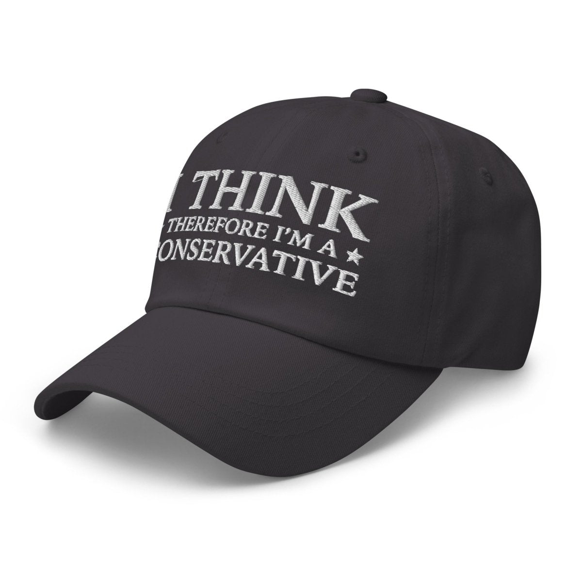 I Think Therefore I'm A Conservative Dad Hat - Drunk America