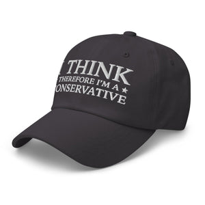 I Think Therefore I'm A Conservative Dad Hat - Drunk America