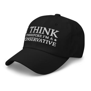 I Think Therefore I'm A Conservative Dad Hat - Drunk America