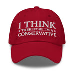 I Think Therefore I'm A Conservative Dad Hat - Drunk America