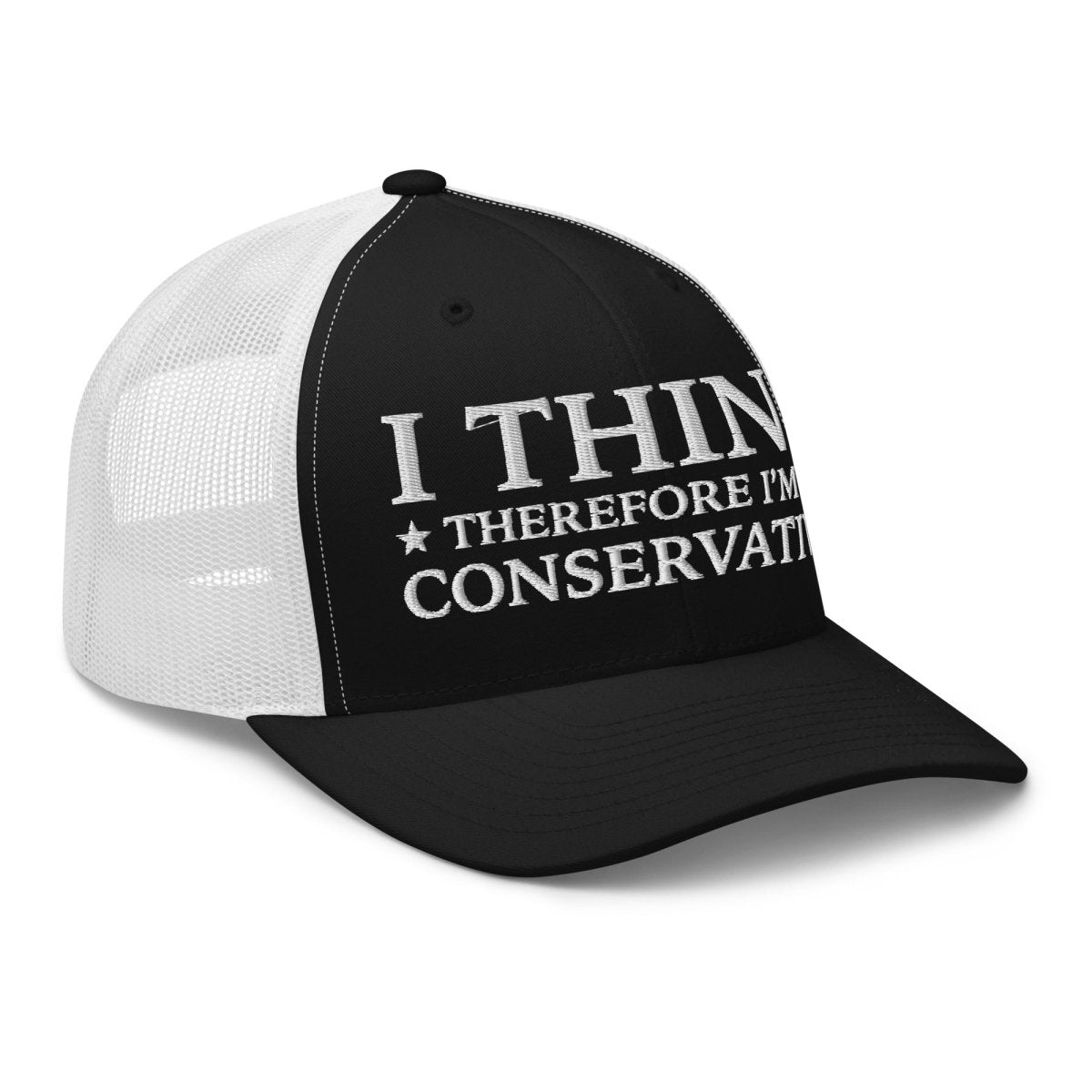I Think Therefore I'm A Conservative Trucker Cap - Drunk America