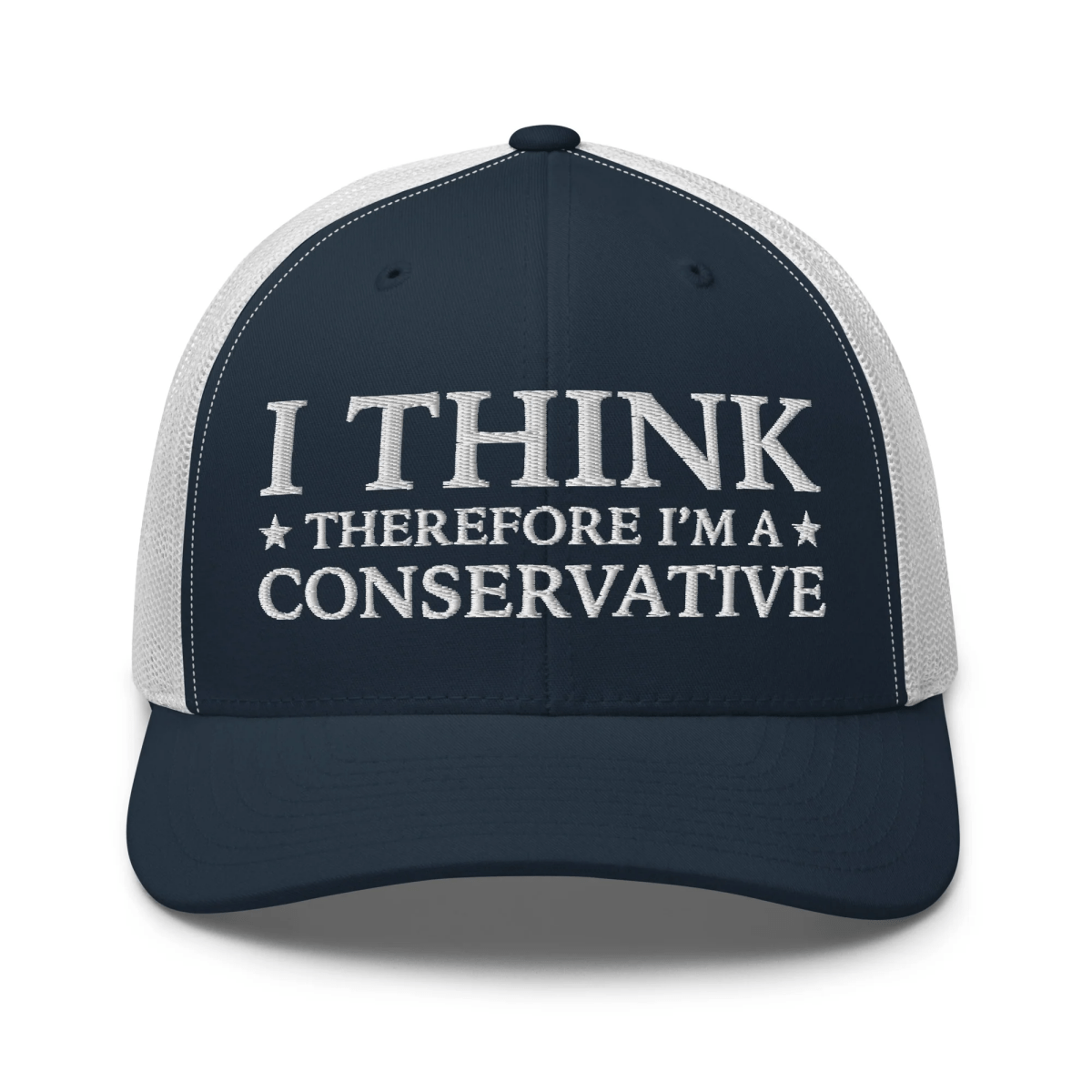 I Think Therefore I'm A Conservative Trucker Cap - Drunk America