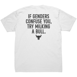 If Genders Confuse You Try Milking A Bull - Front & Back Print - Drunk America