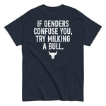 if-genders-confuse-you-try-milking-a-bull-graphic-t-shirt-3 -