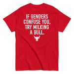if-genders-confuse-you-try-milking-a-bull-graphic-t-shirt-7 -