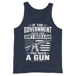 if-the-government-says-you-dont-need-a-gun-you-need-a-gun-pro-2nd-amendment-mens-tank-top-2 -