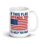 if-this-flag-offends-you-ill-help-you-pack-patriotic-coffee-mug-2 -
