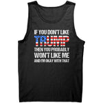If You Don't Like Trump Then You Probably Won't Like Me And I'm Okay With That - Drunk America