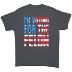 I'm Voting For The Felon - Drunk America