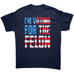 I'm Voting For The Felon - Drunk America