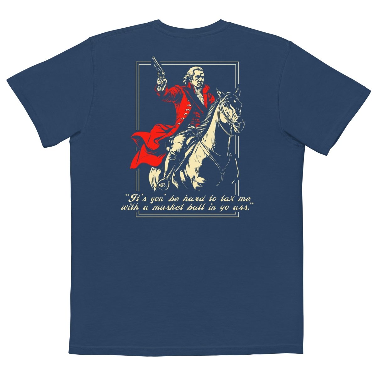 It's Gon' Be Hard To Tax Me Comfort Colors Pocket Tee - Drunk America