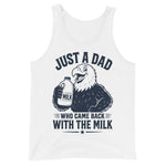 just-a-dad-who-came-back-with-the-milk-tank-top -