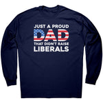 Just A Proud Dad That Didn't Raise Liberals - Drunk America