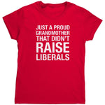Just A Proud Grandmother That Didn't Raise Liberals (Ladies) - Drunk America