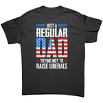 Just A Regular Dad Trying Not To Raise Liberals - Drunk America