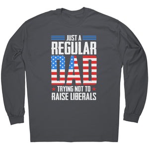 Just A Regular Dad Trying Not To Raise Liberals - Drunk America
